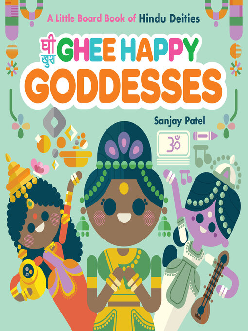 Title details for Ghee Happy Goddesses by Sanjay Patel - Available